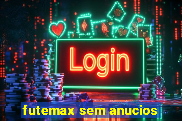 futemax sem anucios